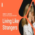 Living Like Strangers