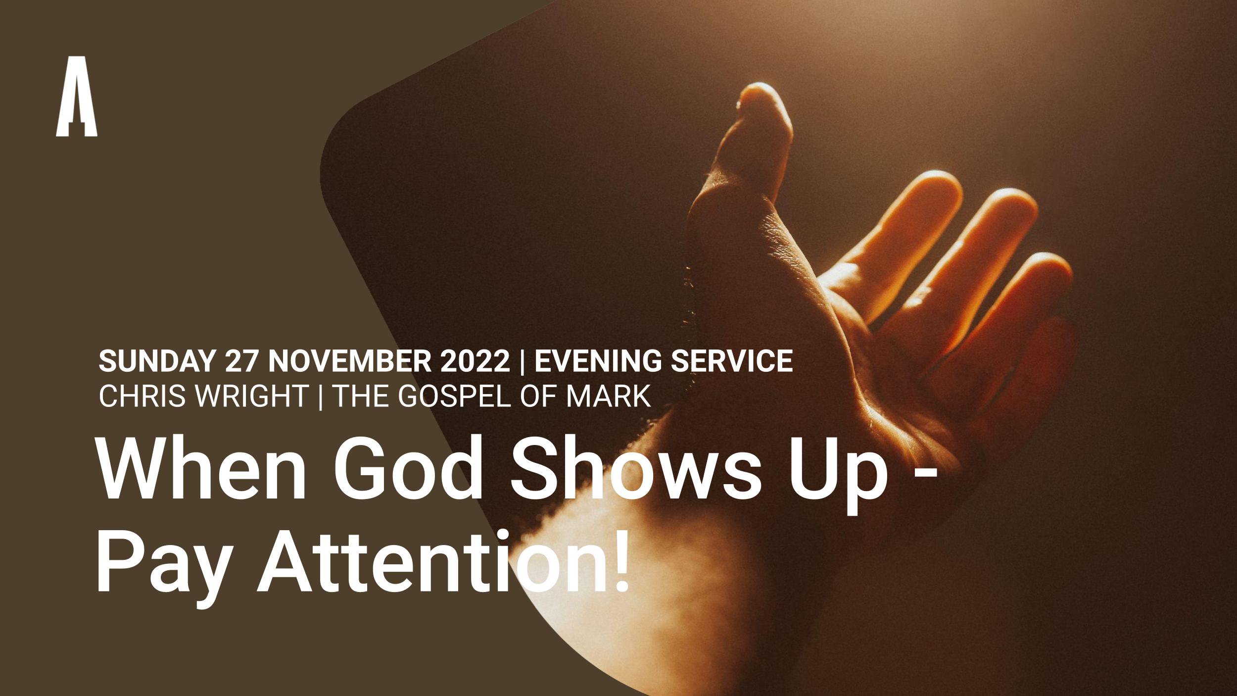 When God Shows Up - Pay Attention!