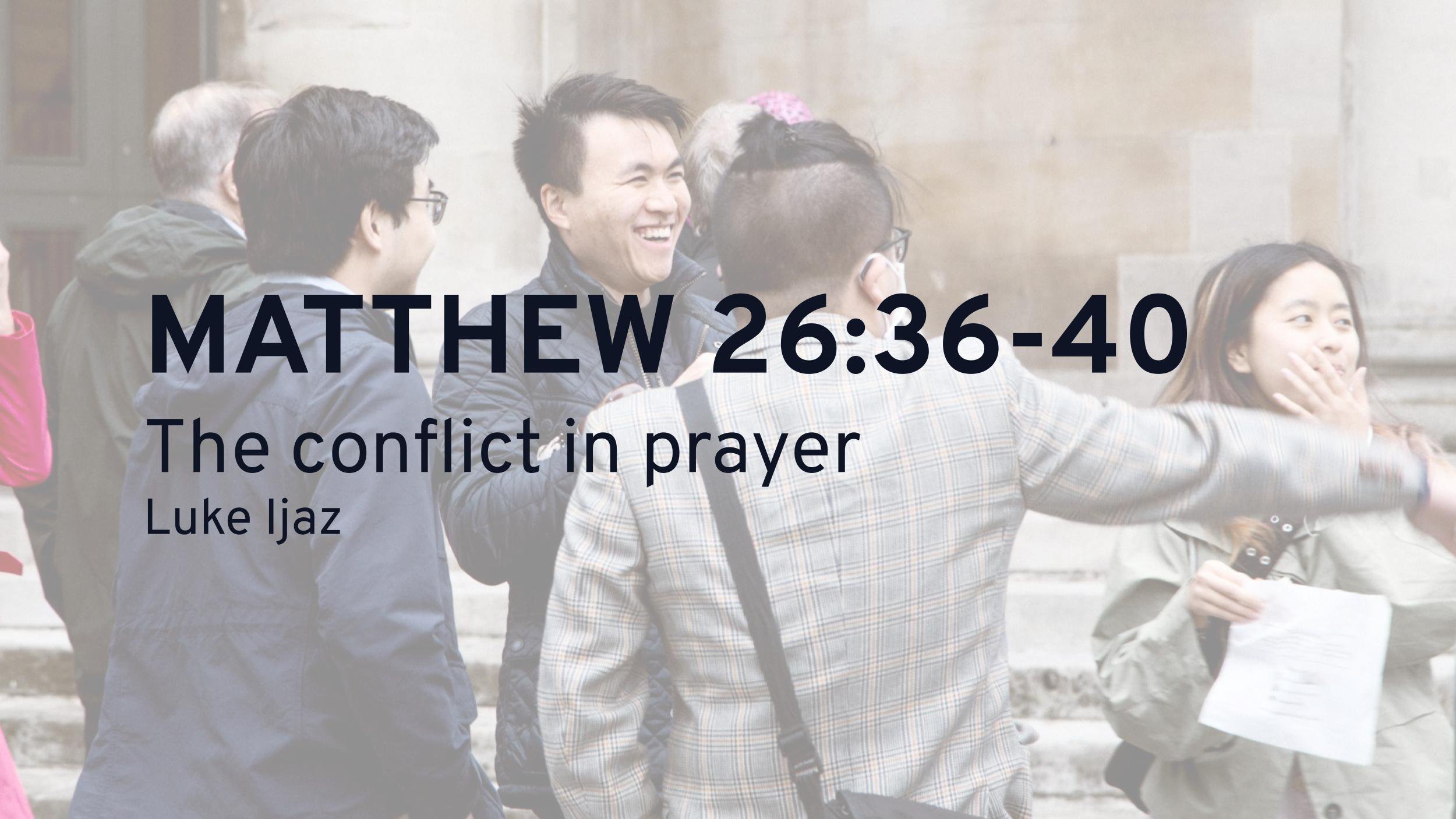 The conflict in prayer