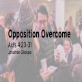Opposition Overcome