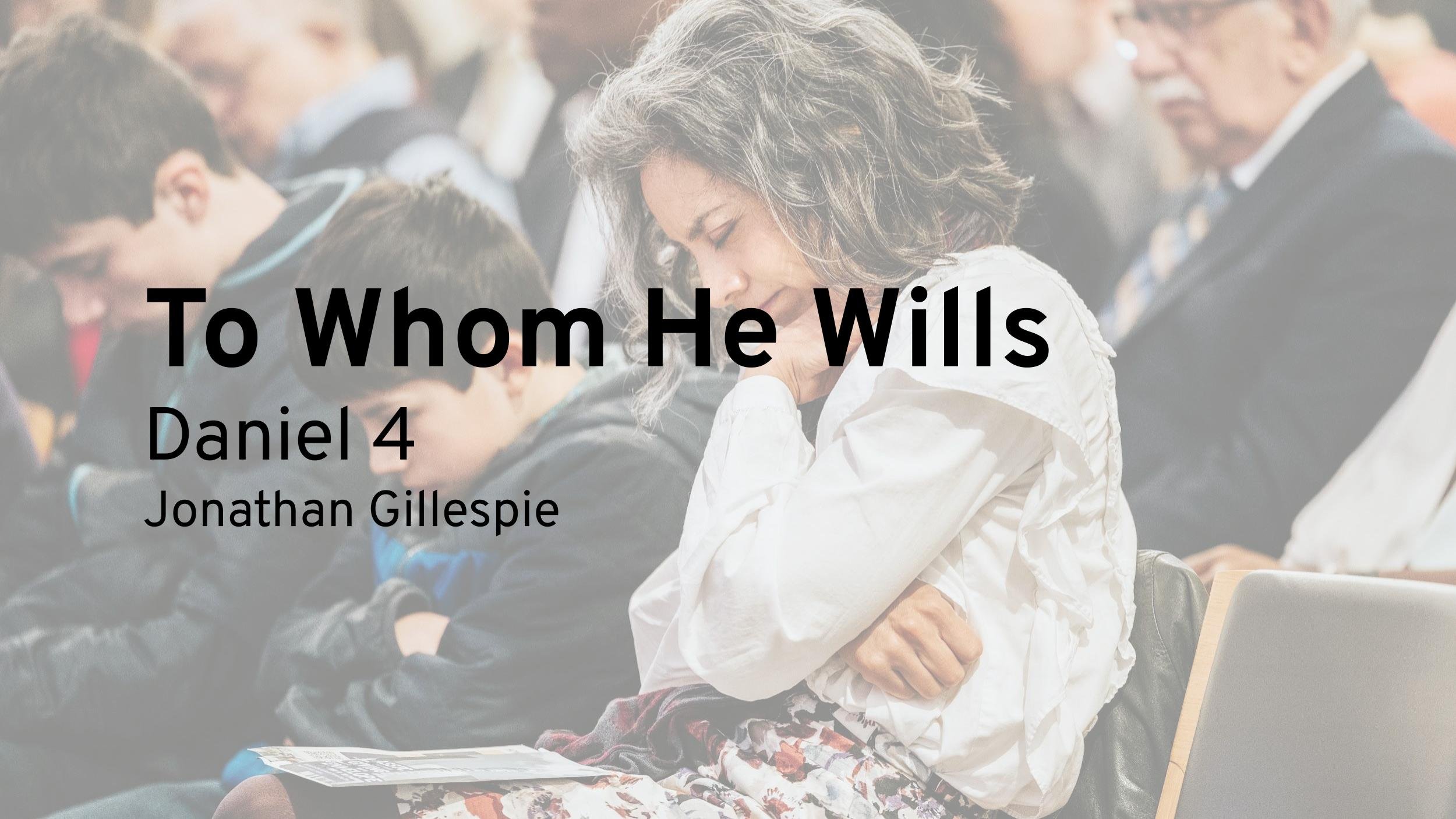 To Whom He Wills